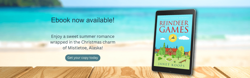 Reindeer Games ebook now available. Enjoy a sweet summer romance wrapped in the Christmas charm of Mistletoe, Alaska. Click image to purchase your copy.